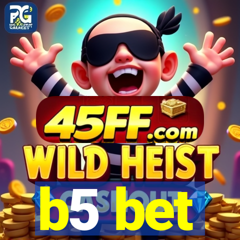 b5 bet
